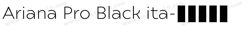 Ariana Pro Black ita字体转换
